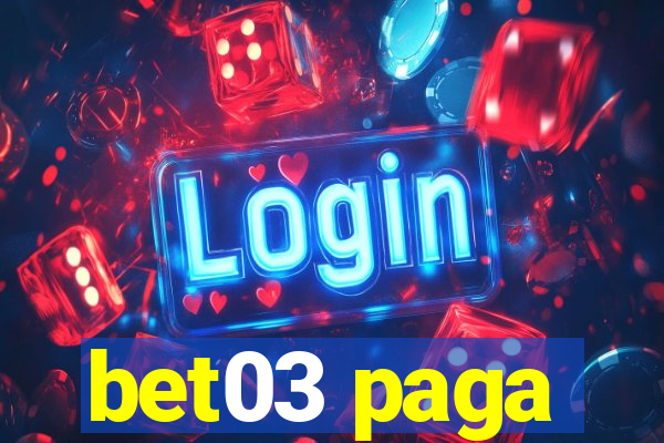 bet03 paga